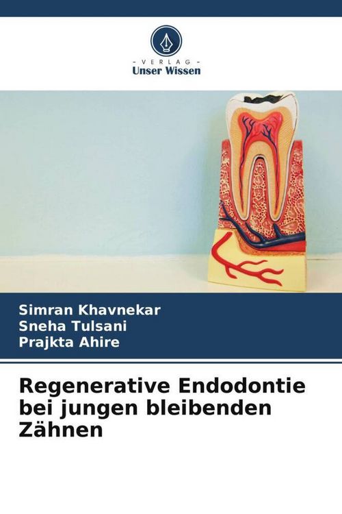 Produktbild: Regenerative Endodontie bei jungen bleibenden Z&auml;hnen