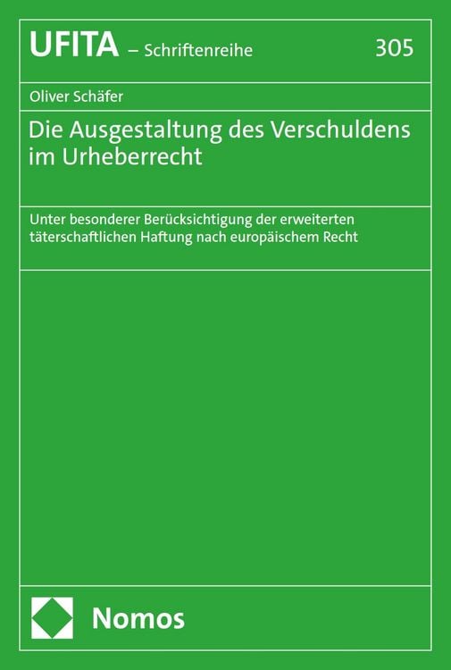 Produktbild: Die Ausgestaltung des Verschuldens im Urheberrecht