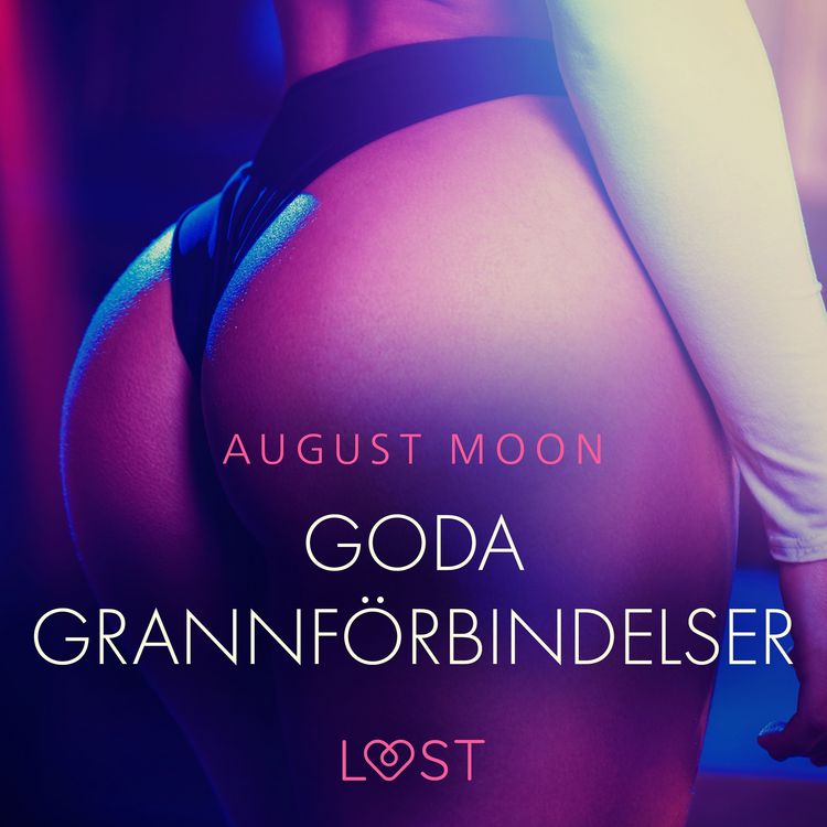 Produktbild: Goda grannf&ouml;rbindelser - erotisk novell