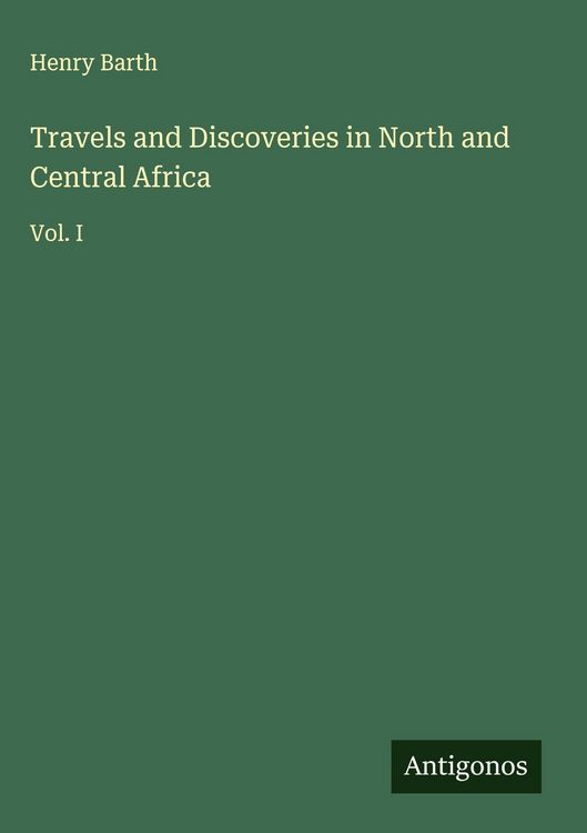 Produktbild: Travels and Discoveries in North and Central Africa