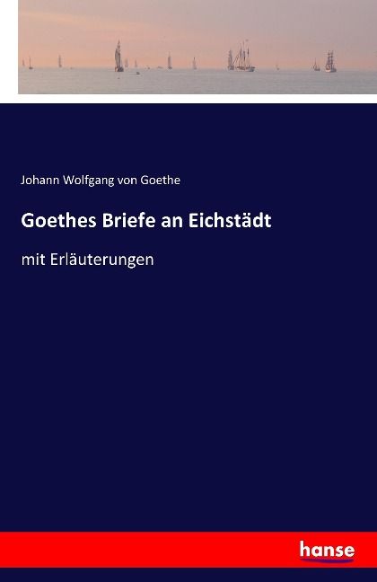 Produktbild: Goethes Briefe an Eichst&auml;dt