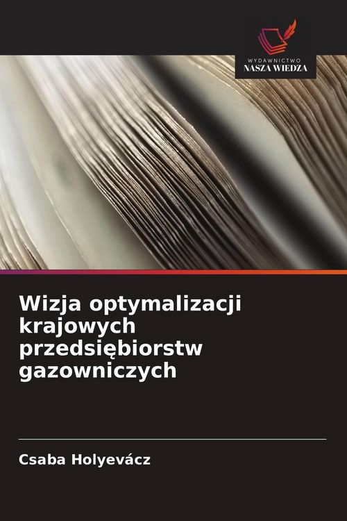 Produktbild: Wizja optymalizacji krajowych przedsi&iquest;biorstw gazowniczych
