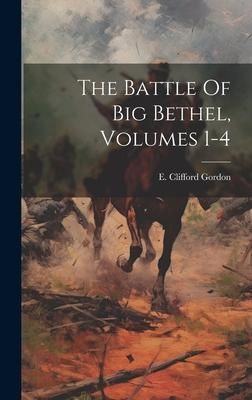 Produktbild: The Battle Of Big Bethel, Volumes 1-4