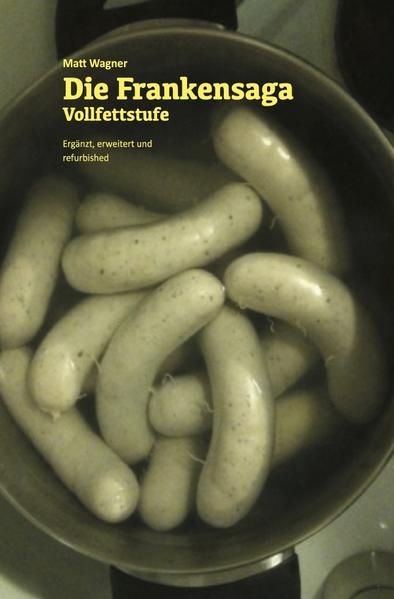 Produktbild: Die Frankensaga &ndash; Vollfettstufe