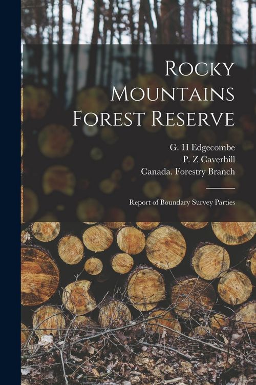 Produktbild: Rocky Mountains Forest Reserve [microform]: Report of Boundary Survey Parties