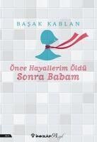 Produktbild: &Ouml;nce Hayallerim &Ouml;ld&uuml; Sonra Babam