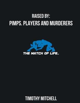 Produktbild: Raised By Pimps. Players and Murderers