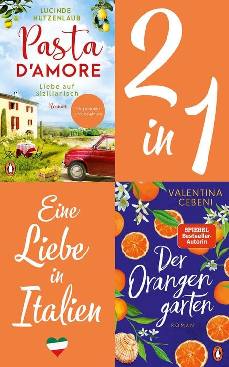 Produktbild: Eine Liebe in Italien: Valentina Cebeni, Der Orangengarten/ Lucinde Hutzenlaub, Pasta d'amore (2in1 Bundle)