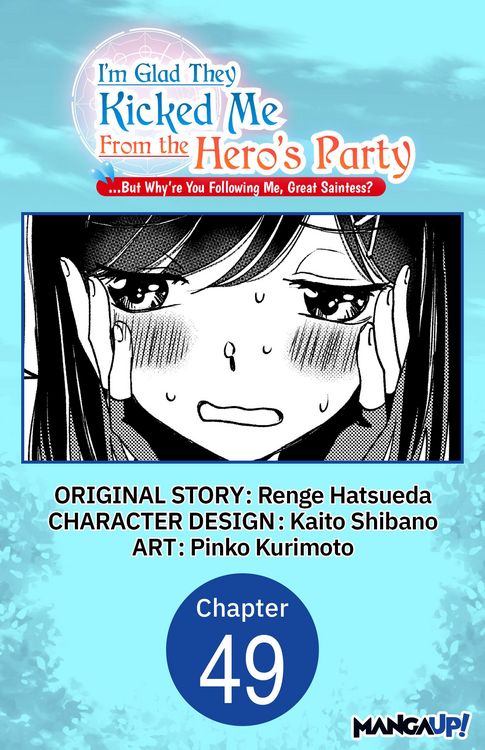 Produktbild: I'm Glad They Kicked Me From The Hero's Party... But Why're you following me, Great Saintess? #049