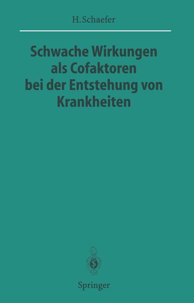 Produktbild: Schwache Wirkungen als Cofaktoren bei der Entstehung von Krankheiten