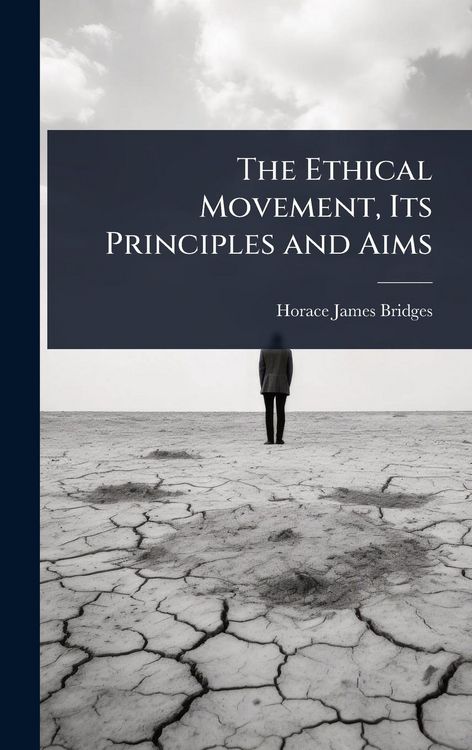 Produktbild: The Ethical Movement, Its Principles and Aims