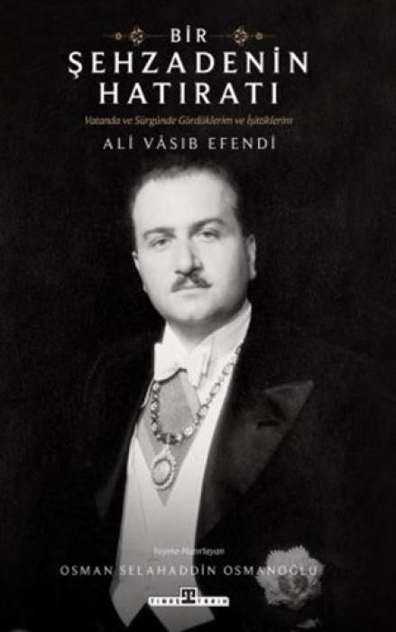 Produktbild: Sehzade Ali Vasib Efendi - Bir Sehzadenin Hatirati