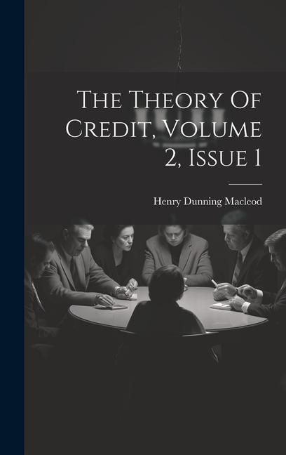 Produktbild: The Theory Of Credit, Volume 2, Issue 1