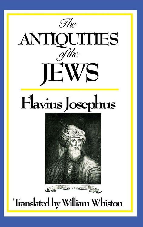 Produktbild: The Antiquities of the Jews - A Classic History of Ancient Israel, the Jewish People, and the Biblical World