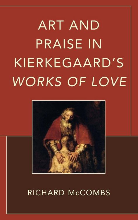 Produktbild: Art and Praise in Kierkegaard's Works of Love