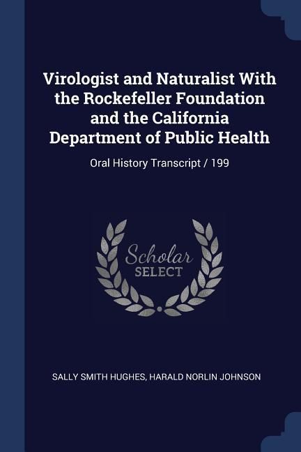 Produktbild: Virologist and Naturalist With the Rockefeller Foundation and the California Department of Public Health