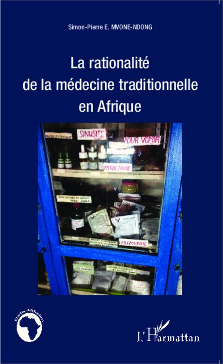 Produktbild: La rationalit&eacute; de la m&eacute;decine traditionnelle en Afrique