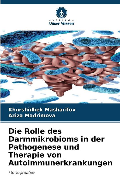 Produktbild: Die Rolle des Darmmikrobioms in der Pathogenese und Therapie von Autoimmunerkrankungen