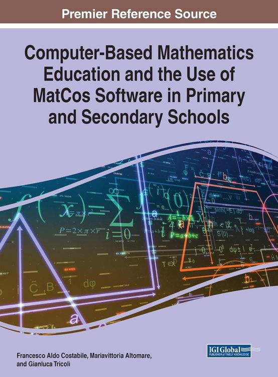 Produktbild: Computer-Based Mathematics Education and the Use of MatCos Software in Primary and Secondary Schools