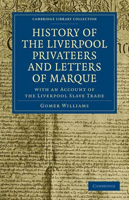 Produktbild: History of the Liverpool Privateers and Letters of Marque
