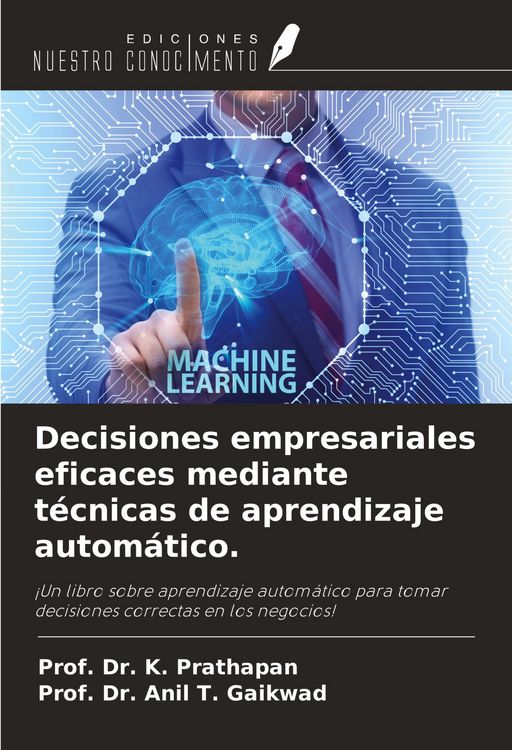 Produktbild: Decisiones empresariales eficaces mediante t&eacute;cnicas de aprendizaje autom&aacute;tico.