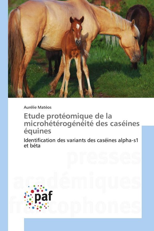Produktbild: Etude prot&eacute;omique de la microh&eacute;t&eacute;rog&eacute;n&eacute;it&eacute; des cas&eacute;ines &eacute;quines
