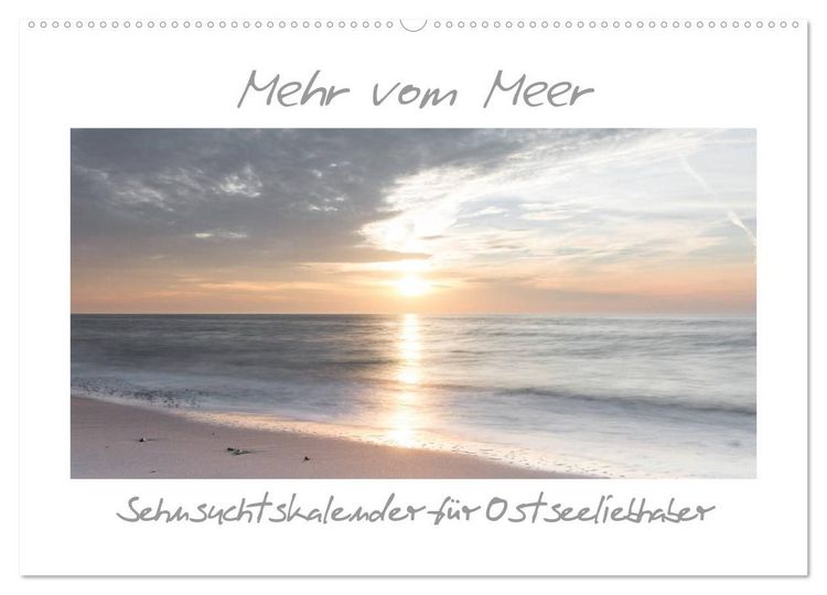Produktbild: Mehr vom Meer: Sehnsuchtskalender f&uuml;r Ostseeliebhaber (Wandkalender 2027 DIN A2 quer), CALVENDO Monatskalender