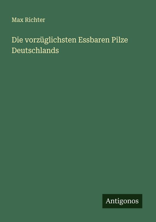 Produktbild: Die vorz&uuml;glichsten Essbaren Pilze Deutschlands