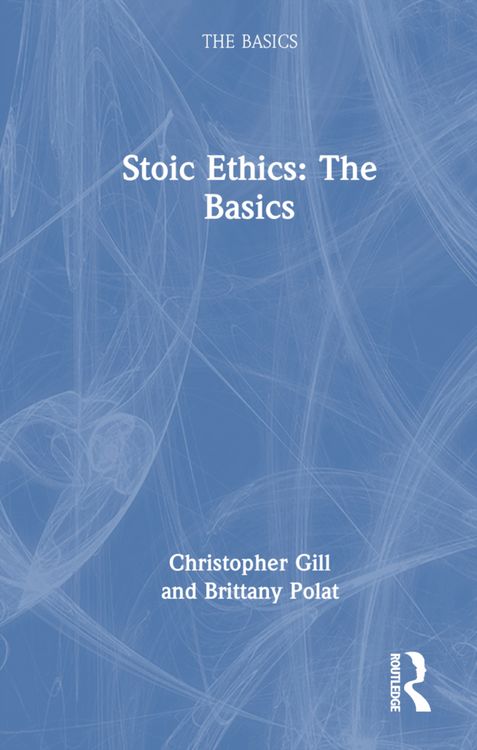 Produktbild: Polat, B: Stoic Ethics: The Basics