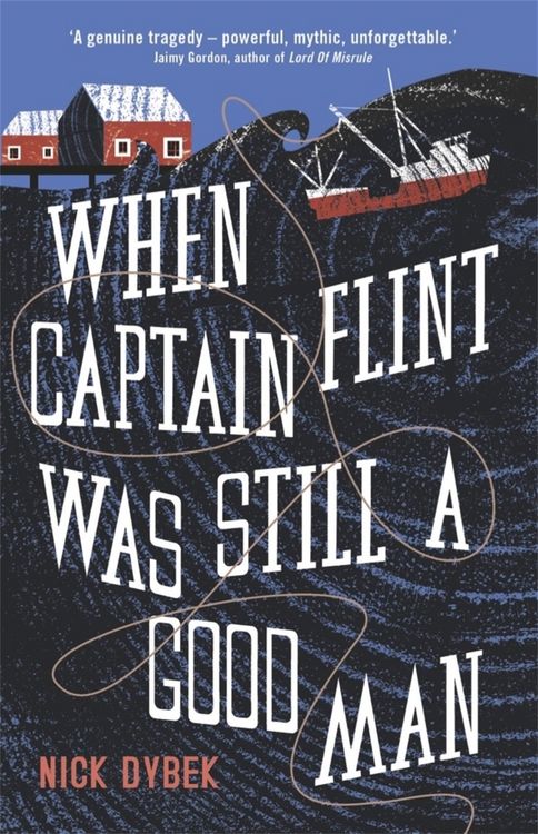 Produktbild: Dybeck, N: When Captain Flint Was Still a Good Man