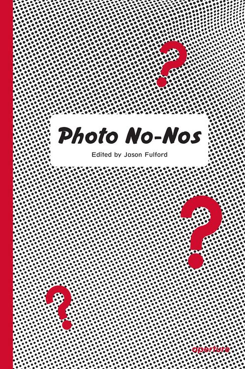 Produktbild: Photo No-Nos: Meditations on What Not to Photograph