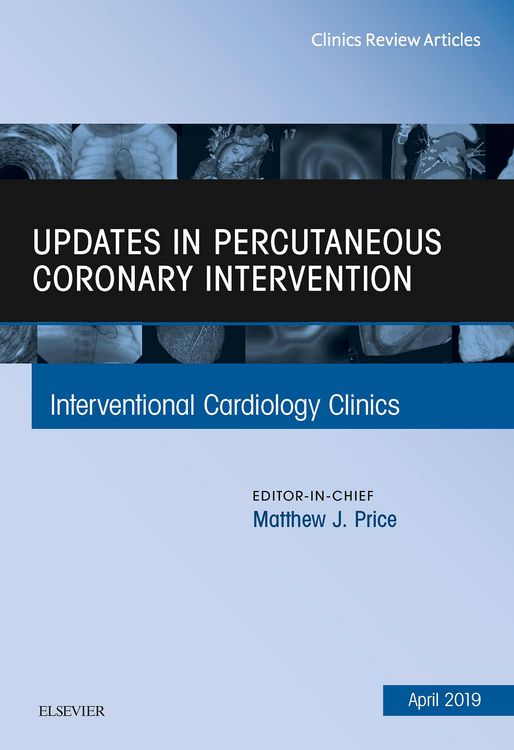 Produktbild: Updates in Percutaneous Coronary Intervention, An Issue of Interventional Cardiology Clinics