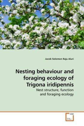 Produktbild: Aluri, J: Nesting behaviour and foraging ecology of Trigona