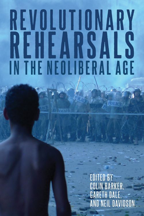 Produktbild: Revolutionary Rehearsals in the Neoliberal Age