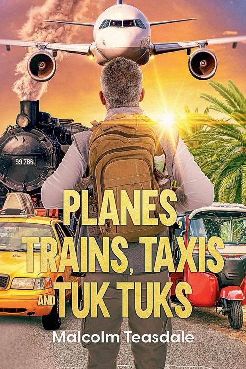Produktbild: Planes, Trains, Taxis, and Tuk Tuks