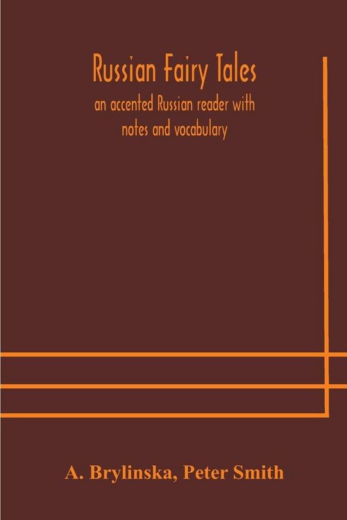 Produktbild: Russian Fairy Tales, An Accented Russian Reader With Notes And Vocabulary