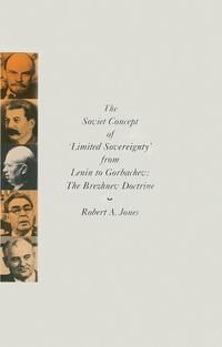 Produktbild: The Soviet Concept of 'Limited Sovereignty' from Lenin to Gorbachev
