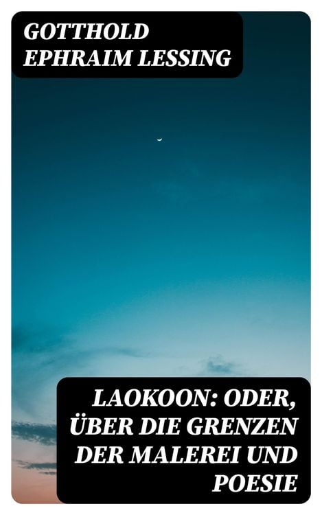 Produktbild: Laokoon: Oder, &Uuml;ber die Grenzen der Malerei und Poesie