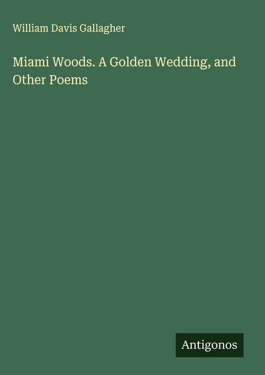 Produktbild: Miami Woods. A Golden Wedding, and Other Poems