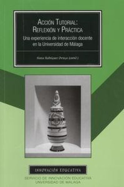Produktbild: Acci&oacute;n tutorial : reflexi&oacute;n y pr&aacute;ctica : una experiencia de interacci&oacute;n docente en la Universidad de M&aacute;laga