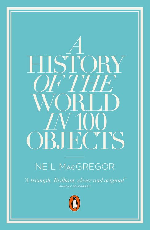 Produktbild: A History of the World in 100 Objects