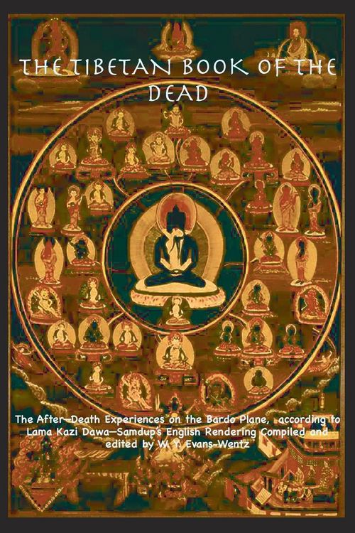 Produktbild: THE TIBETAN BOOK OF THE DEAD OR The After-Death Experiences on the Bardo Plane, according to L&iquest;ma Kazi Dawa-Samdup's English Rendering