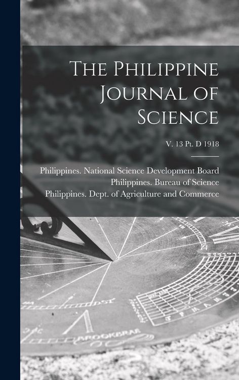 Produktbild: The Philippine Journal of Science; v. 13 pt. D 1918