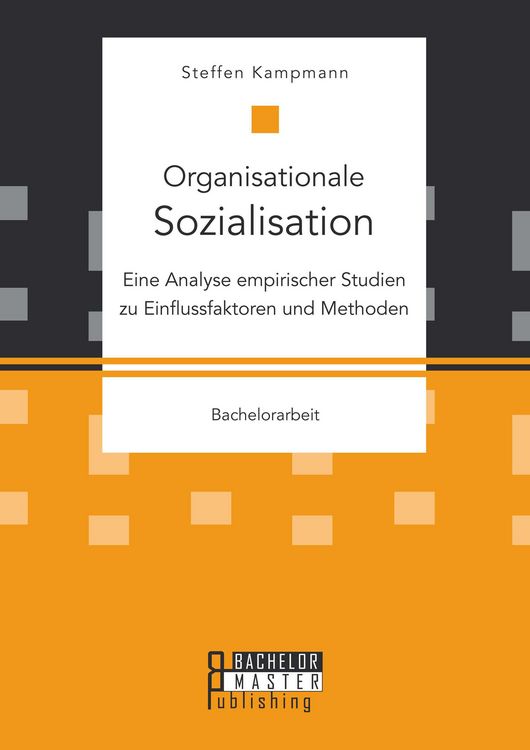 Produktbild: Organisationale Sozialisation: Eine Analyse empirischer Studien zu Einflussfaktoren und Methoden