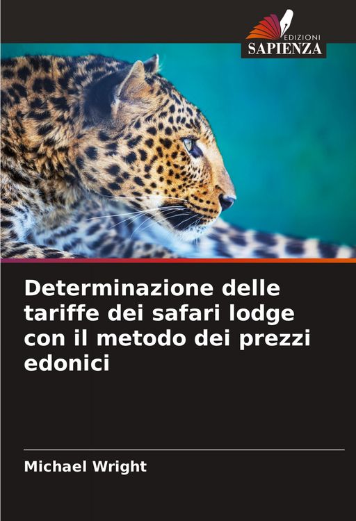Produktbild: Determinazione delle tariffe dei safari lodge con il metodo dei prezzi edonici