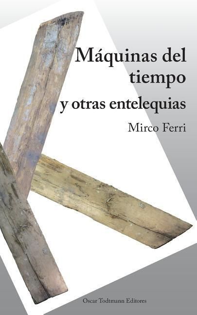 Produktbild: M&aacute;quinas del Tiempo Y Otras Entelequias