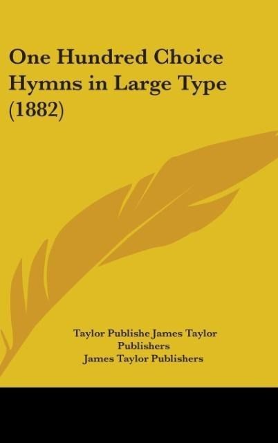 Produktbild: One Hundred Choice Hymns In Large Type (1882)