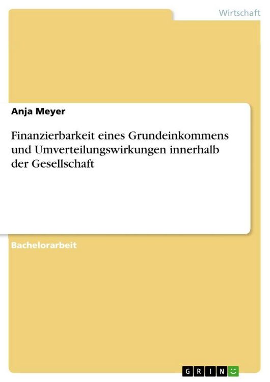 Produktbild: Finanzierbarkeit eines Grundeinkommens und Umverteilungswirkungen innerhalb der Gesellschaft