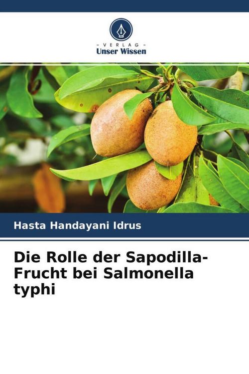 Produktbild: Die Rolle der Sapodilla-Frucht bei Salmonella typhi