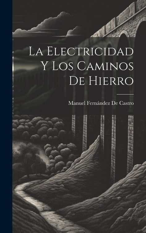 Produktbild: La Electricidad Y Los Caminos De Hierro